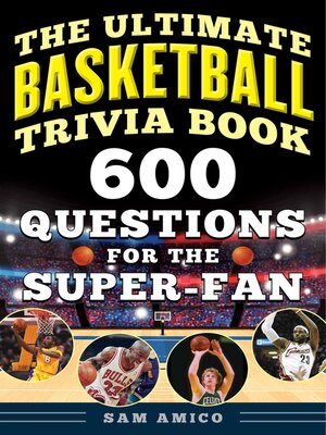 cover image of The Ultimate Basketball Trivia Book: 600 Questions for the Super-Fan